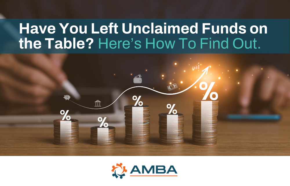 Have You Left Unclaimed Funds on the Table? Here’s How to Find Out.
