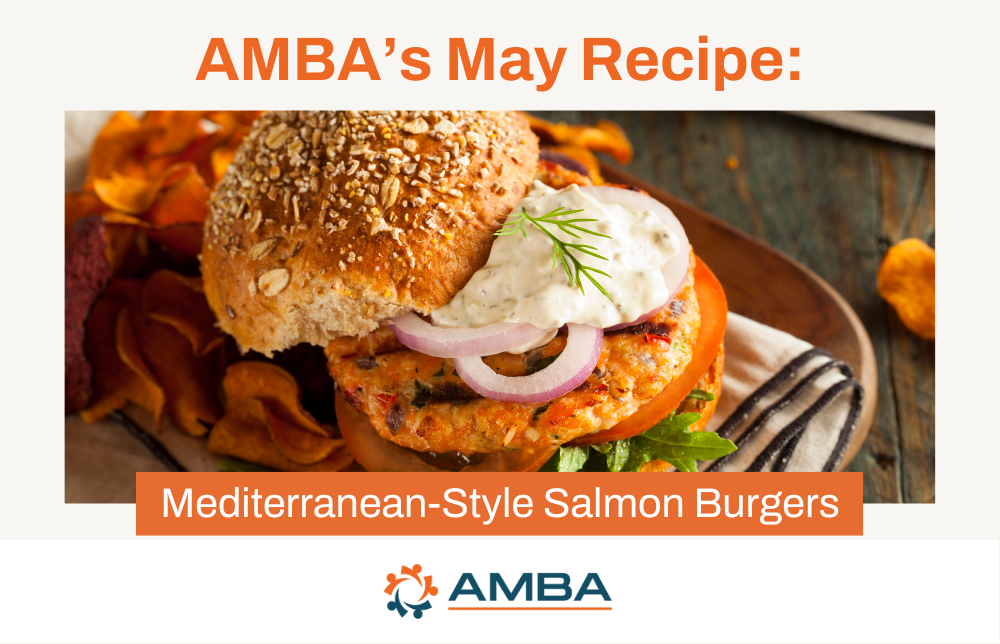 AMBA’s May Recipe: Mediterranean-Style Salmon Burgers