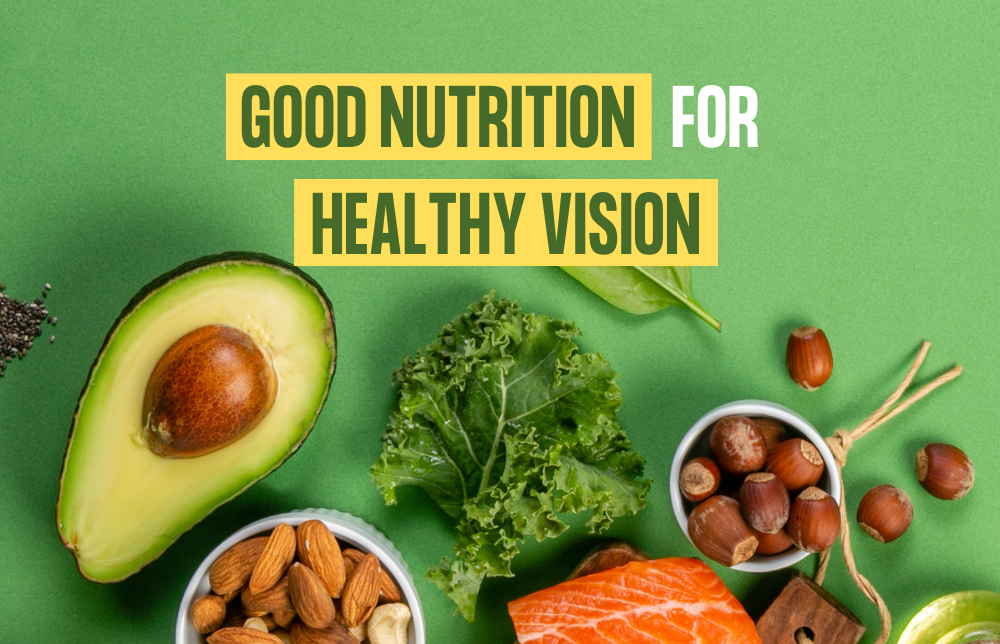 Good Nutrition for Healthy Vision